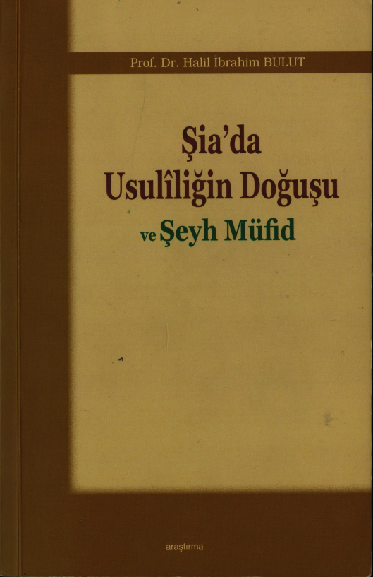 Şia'da Usulîliğin Doğuşu ve Şeyh Müfid