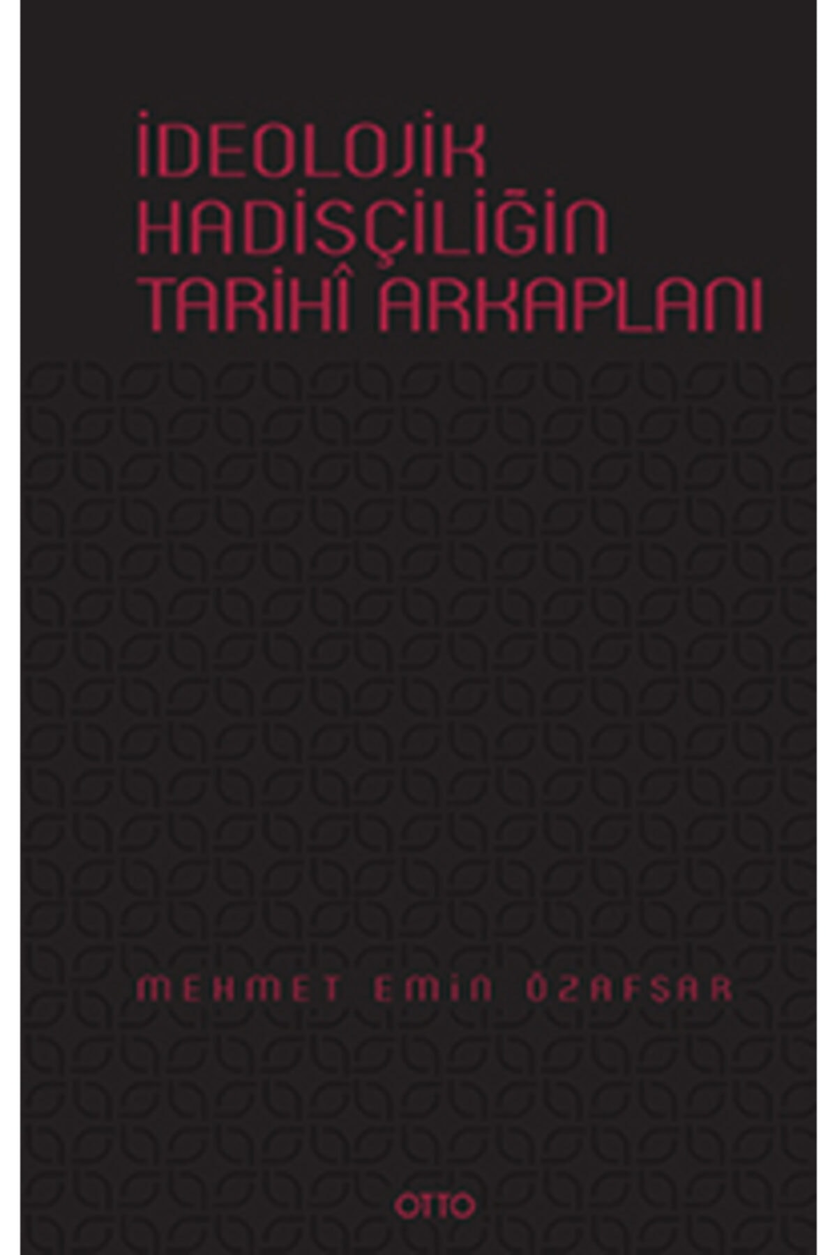 İdeolojik Hadisçiliğin Tarihi Arkaplanı