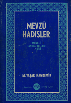 Mevzu Hadisler Menşei ve Tanıma Yolları