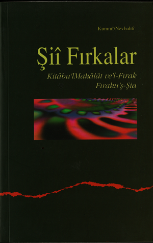 Şiî Fırkalar Kitabu'lMakalat ve'l-Firak Firaku'ş-Şia