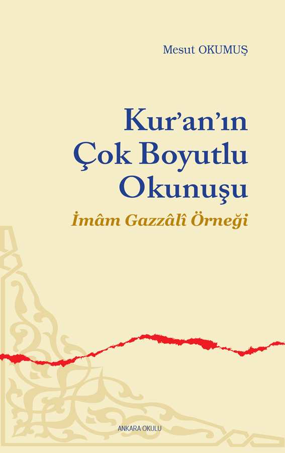 Kur'an'ın Çok Boyutlu Okunuşu İmam Gazali Örneği