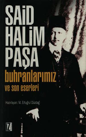 Buhranlarımız ve Son Eserleri
